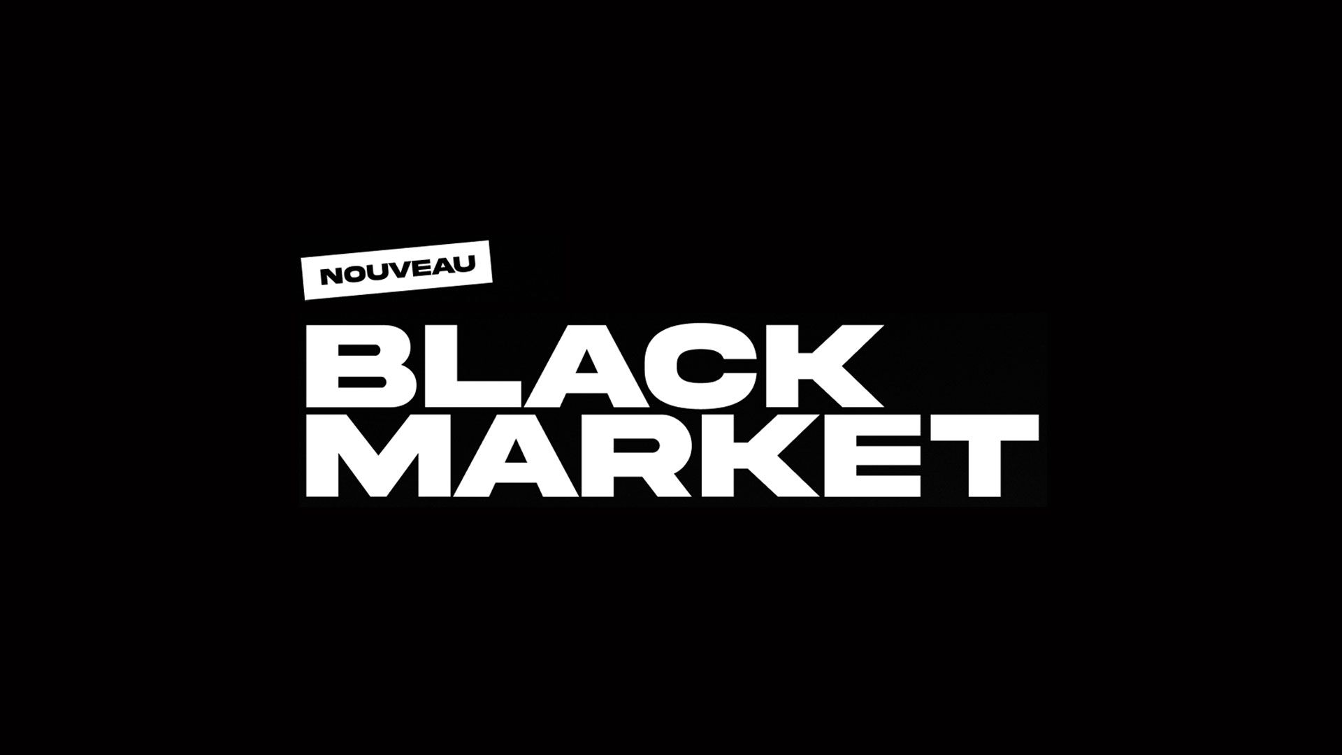 Le Black Market est de retour !